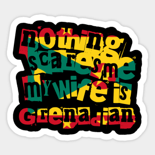 Funny Grenada Nothing Scares Me My Wife Is Grenadian Sticker